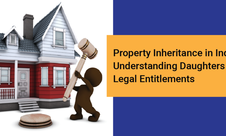 Property Inheritance Laws in India: Who Gets What